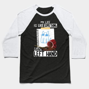 Left Hand Drawing Baseball T-Shirt